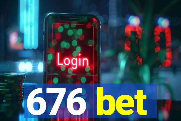 676 bet